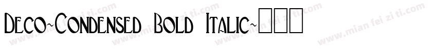 Deco-Condensed Bold Italic字体转换